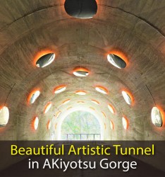 Beautiful Artistic Tunnel in AKiyotsu Gorge